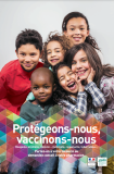 Protégeons-nous, vaccinons-nous - Enfants