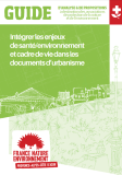Intégrer les enjeux de santé/environnement et cadre de vie dans les documents d'urbanisme : Guide d'analyse & et de propositions