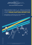 Faire de la France une vraie nation sportive : Développer la pratique d'activités physiques et sportives tout au long de la vie