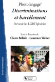 Photolangage : Discriminations et harcèlement. Prévenir les LGBTIphobies