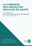 La Fabrique des Inégalités Sociales de Santé : Livre des résumés du symposium international FAB.ISS 2020-2021