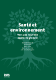 Santé et environnement : Vers une nouvelle approche globale