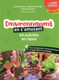 L'environnement en s'amusant - 40 activités en classe : Pour comprendre l'environnement et apprendre à le protéger