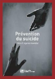 Prévention du suicide : l'état d'urgence mondial