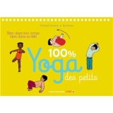 100% yoga des petits : Bien dans son corps, bien dans sa tête