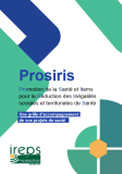 Prosiris (PROmotion de la Santé et Items pour la Réduction des Inégalités sociales et territoriales de Santé) : Une grille d'accompagnement de vos projets de santé
