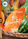 Le petit guide santé de la Bio-Alimentation - Edition 2023