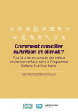 Comment concilier nutrition et climat ? Pour la prise en compte des enjeux environnementaux dans le Programme National Nutrition Santé