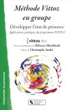 Méthode Vittoz en groupe : Développer l'état de présence - Applications pratiques du programme Fovea