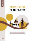 Prostitution et aller-vers : Guide à destination des professionnel-les